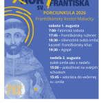 <a href="https://malacky.fara.sk/wp-content/uploads/2026/07/Porciunkula-2026-plagat.png" target="_blank" rel="noopener"><b>Porciunkula 2026</b><br /><small>1. - 2. augusta <br /><b>Františkánsky kostol Malacky</b> </small></a>